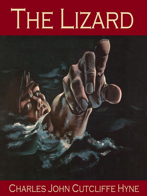 Title details for The Lizard by Charles John Cutcliffe Hyne - Wait list
